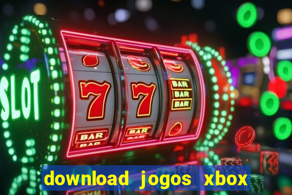 download jogos xbox 360 xex